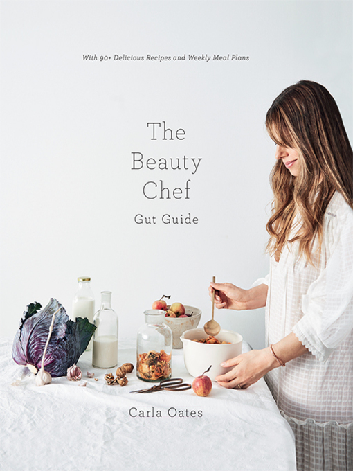 Title details for The Beauty Chef Gut Guide by Carla Oates - Available